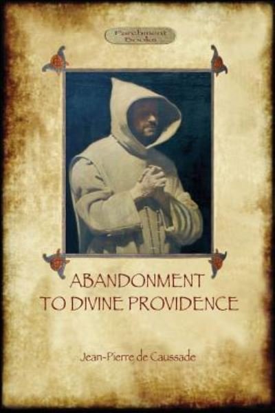 Cover for Jean-Pierre de Caussade · Abandonment to Divine Providence (Aziloth Books) (Taschenbuch) (2016)
