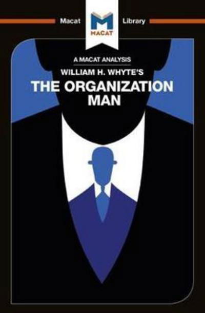 Cover for Nikki Springer · An Analysis of William H. Whyte's The Organization Man - The Macat Library (Paperback Book) (2018)