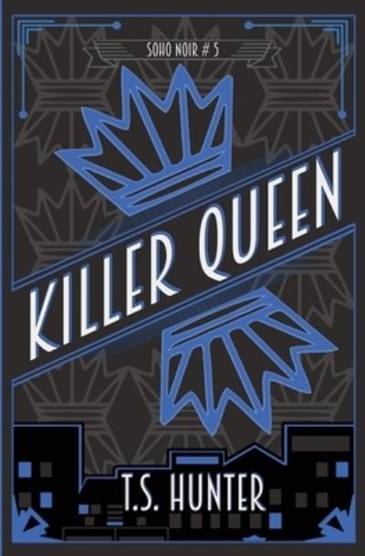 Cover for T S Hunter · Killer Queen (Paperback Book) (2019)