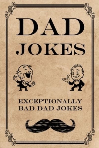 Frank N Steinz · Dad Jokes: Exceptionally Bad Dad Jokes (Paperback Book) (2019)