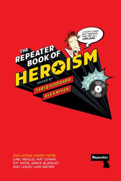 Cover for Tariq Goddard · The Repeater Book of Heroism (Hardcover Book) [New edition] (2022)