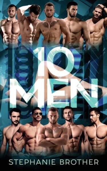 Cover for Stephanie Brother · 10 Men: A Reverse Harem Romance (Pocketbok) (2022)