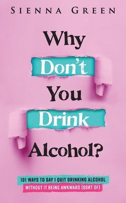 Cover for Sienna Green · Why Dont You Drink Alcohol? (Book) (2023)