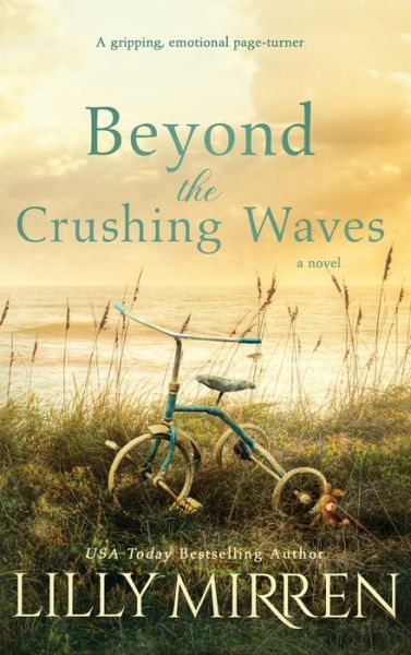 Cover for Lilly Mirren · Beyond the Crushing Waves: A gripping, emotional page-turner (Hardcover Book) (2021)