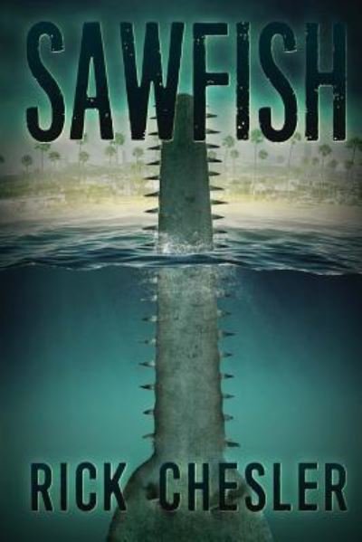Cover for Rick Chesler · Sawfish (Paperback Book) (2016)