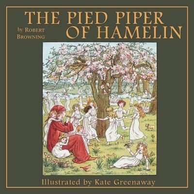 Cover for Robert Browning · The Pied Piper of Hamelin (Taschenbuch) (2017)