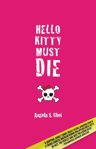 Cover for Angela S Choi · Hello Kitty Must Die (Paperback Book) (2010)