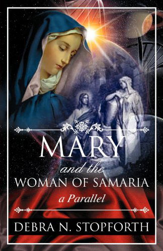 Cover for Debra N Stopforth · Mary and the Woman of Samaria (Pocketbok) (2011)