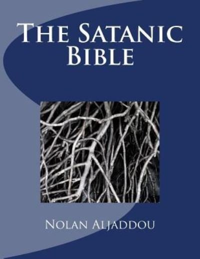 Cover for Nolan Aljaddou · The Satanic Bible (Taschenbuch) (2015)