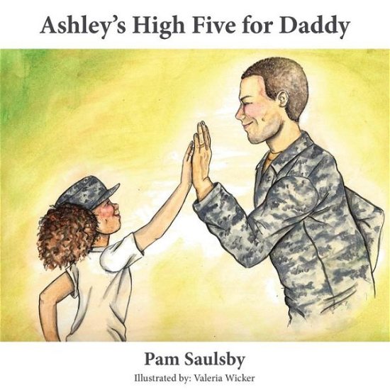 Cover for Pam Saulsby · Ashley's High Five For Daddy (Paperback Book) (2015)