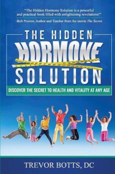 Cover for Trevor Botts · The Hidden Hormone Solution (Paperback Book) (2016)