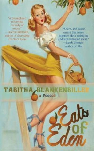 Cover for Tabitha Blankenbiller · Eats of Eden (Pocketbok) (2018)