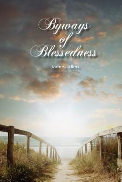 Cover for James Allen · Byways of Blessedness (Paperback Book) (2017)
