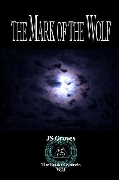 Cover for JS Groves · The Mark of the Wolf (Taschenbuch) (2018)