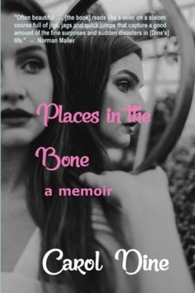 Cover for Carol Dine · Places in the Bone (Paperback Book) (2019)