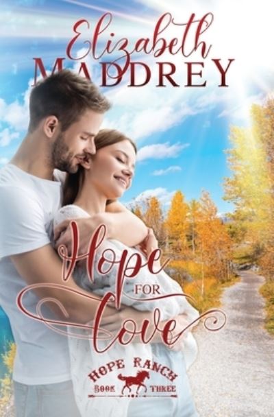 Cover for Elizabeth Maddrey · Hope for Love (Paperback Book) (2020)