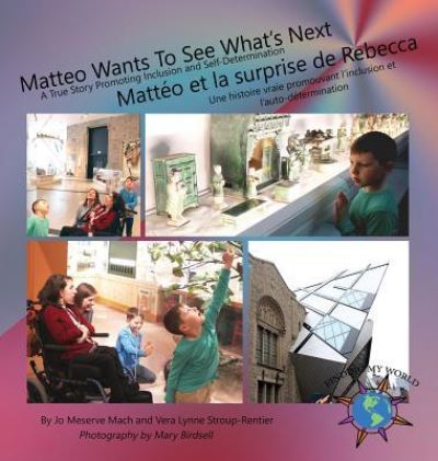 Cover for Jo Meserve Mach · Matteo Wants To See What's Next/ Matteo et la surprise de Rebecca (Hardcover Book) (2017)