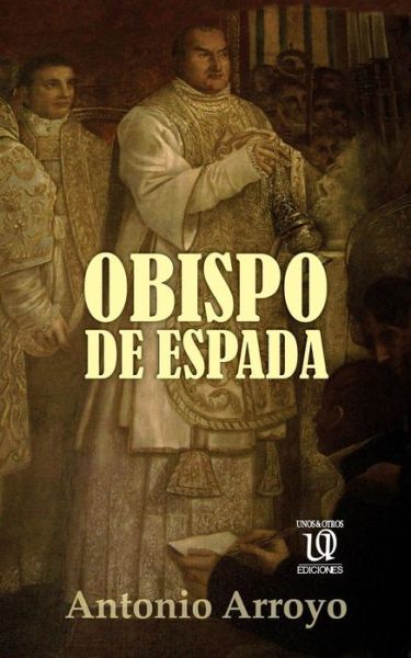 Cover for Antonio Arroyo · Obispo de Espada (Paperback Book) (2019)