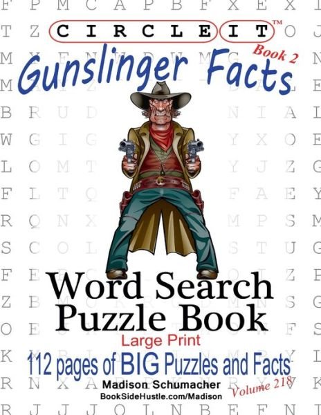 Cover for Lowry Global Media LLC · Circle It, Gunslinger Facts, Book 2, Word Search, Puzzle Book (Bok) (2020)