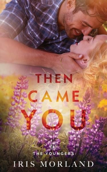 Cover for Iris Morland · Then Came You The Youngers Book 1 (Paperback Bog) (2018)