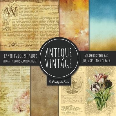 Cover for Crafty as Ever · Antique Vintage Scrapbook Paper Pad 8x8 Decorative Scrapbooking Kit Collection for Cardmaking, DIY Crafts, Creating, Old Style Theme, Multicolor Designs (Paperback Book) (2020)