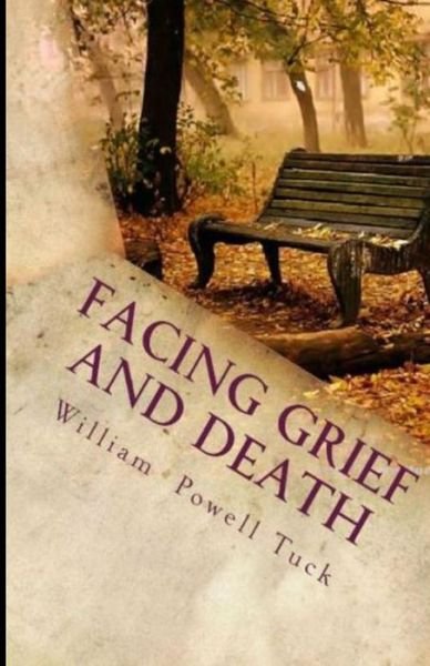 Cover for William Powell Tuck · Facing Grief and Death (Paperback Book) (2019)