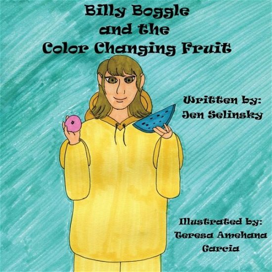 Cover for Jen Selinsky · Billy Boggle and the Color Changing Fruit (Pocketbok) (2020)