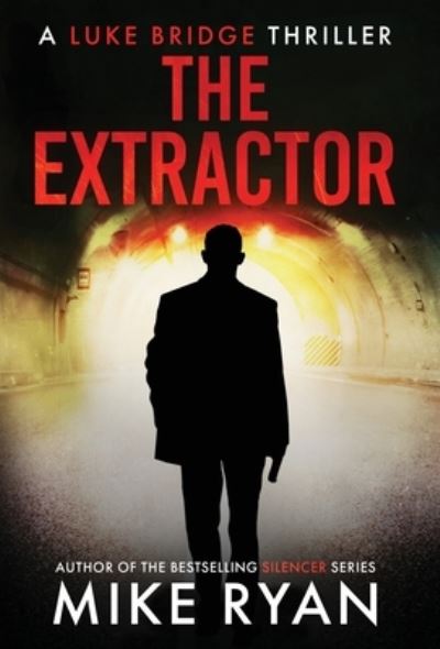 Cover for Mike Ryan · The Extractor (Hardcover Book) (2020)