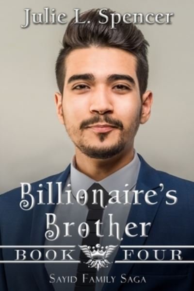 Cover for Julie L Spencer · Billionaire's Brother (Paperback Bog) (2021)