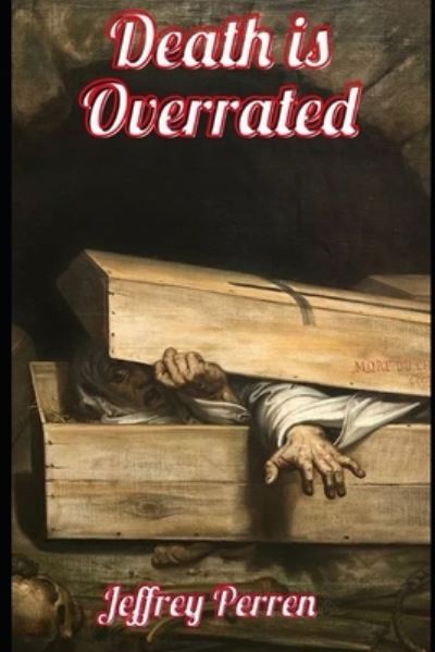 Cover for Jeffrey Perren · Death is Overrated (Pocketbok) (2021)