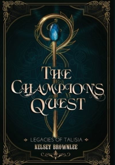 Cover for Kelsey Brownlee · The Champion's Quest (Hardcover bog) (2022)