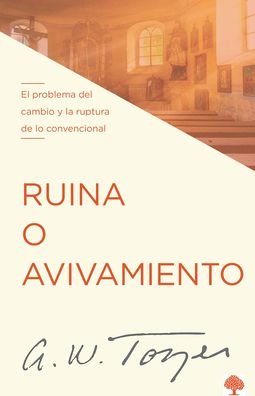 Cover for A. W. Tozer · Ruina o Avivamiento (Book) (2023)