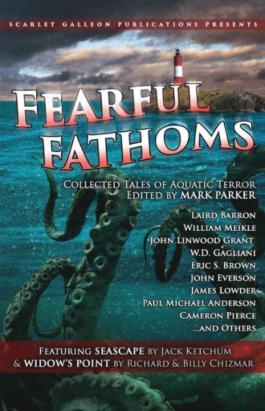 Cover for Richard Chizmar · Fearful Fathoms: Collected Tales of Aquatic Terror (Vol. I - Seas &amp; Oceans) (Volume 1) (Paperback Book) (2017)