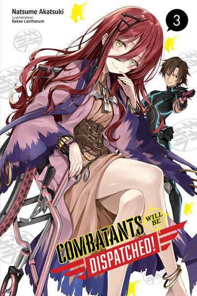 Cover for Natsume Akatsuki · Combatants Will Be Dispatched!, Vol. 3 (light novel) - COMBATANTS WILL BE DISPATCHED LIGHT NOVEL SC (Paperback Bog) (2020)