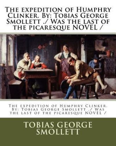 Cover for Tobias George Smollett · The expedition of Humphry Clinker. By (Paperback Book) (2017)