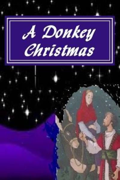 Cover for Ken Shores · A Donkey Christmas (Paperback Book) (2017)
