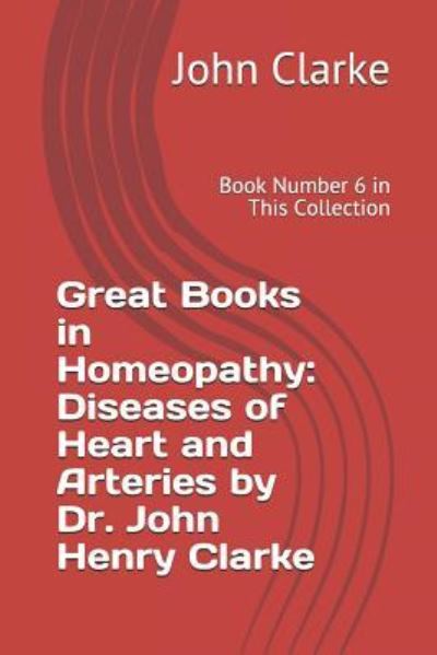 Cover for John Henry Clarke · Great Books in Homeopathy (Paperback Book) (2018)