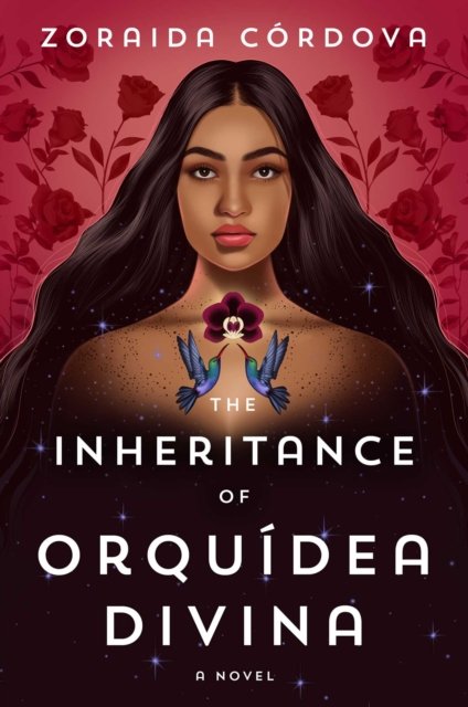 Cover for Zoraida Cordova · The Inheritance of Orquidea Divina: A Novel (Paperback Book) (2021)