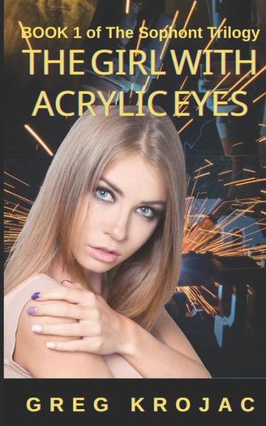 Cover for Amazon Digital Services LLC - KDP Print US · The Girl With Acrylic Eyes (Paperback Book) (2018)