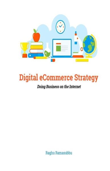 Cover for Raghuraman Ramasubbu · Digital eCommerce Strategy (Paperback Book) (2018)