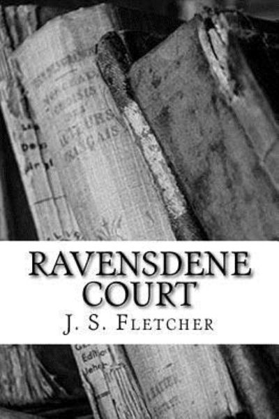 Cover for J S Fletcher · Ravensdene Court (Paperback Book) (2018)