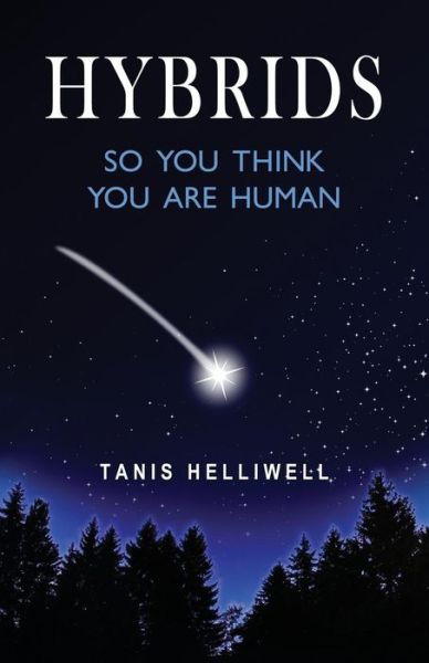 Cover for Tanis Helliwell · Hybrids: So you think you are human (Pocketbok) (2015)