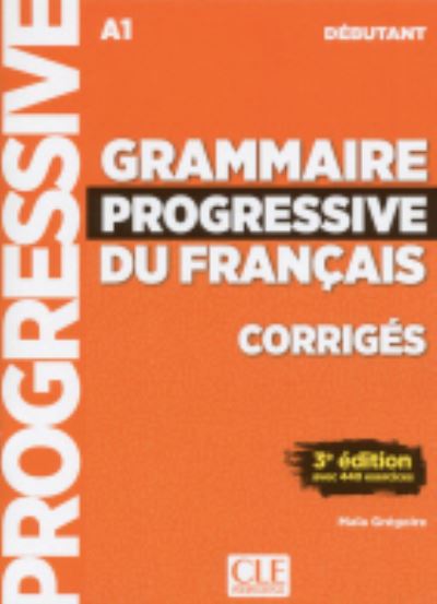 Cover for Maia Gregoire · Grammaire progressive du francais - Niveau debutant (A1) - Corriges (Paperback Book) (2018)