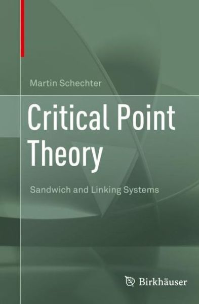 Cover for Martin Schechter · Critical Point Theory: Sandwich and Linking Systems (Hardcover Book) [1st ed. 2020 edition] (2020)