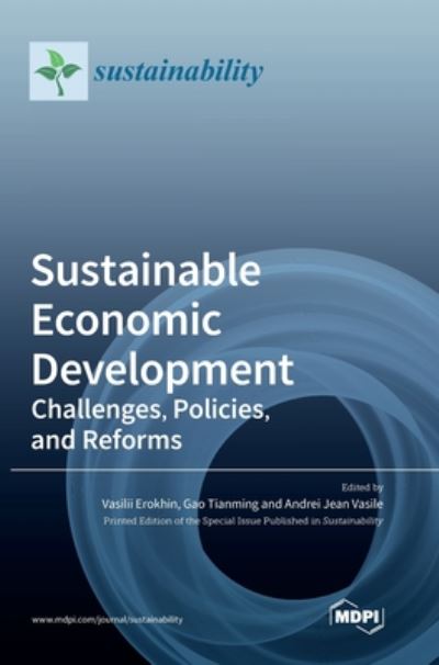 Cover for Vasilii Erokhin · Sustainable Economic Development: Challenges, Policies, and Reforms (Hardcover Book) (2020)