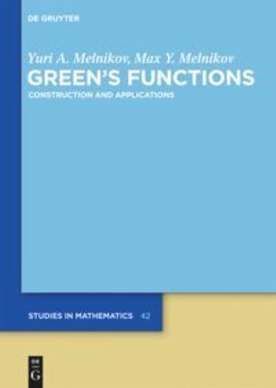 Cover for Yuri A. Melnikov · Green's Functions    Gstm   42 (De Gruyter Studies in Mathematics) (Hardcover Book) (2012)