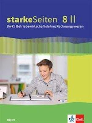 Cover for Klett Ernst /Schulbuch · Starkeseiten Bwr - Betriebswirtschaftslehre/ Rechnungswesen 8 Ii. Ausgabe Bayern Realschule. Schulbuch Klasse 8 (Paperback Book) (2020)
