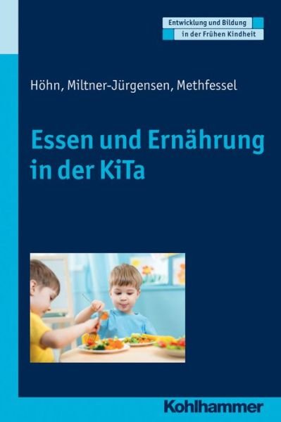 Cover for Höhn · Essen und Ernährung in der KiTa (Bog) (2016)