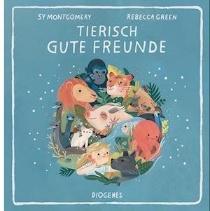 Cover for Sy Montgomery · Tierisch gute Freunde (Innbunden bok) (2022)