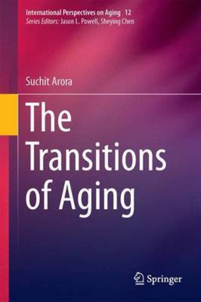 Cover for Suchit Arora · The Transitions of Aging - International Perspectives on Aging (Hardcover Book) (2015)
